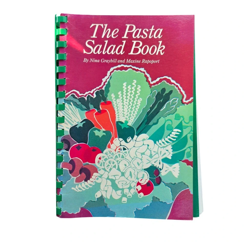 The Pasta Salad Book Nina Graybill Maxine Rapoport 1984 Spiral Cookbook